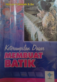 Image of KETERAMPILAN DASAR MEMBUAT BATIK