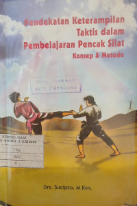 Image of PENDEKATAN KETERAMPILAN TAKTIS DALAM PEMBELAJARAN PENCAK SILAT