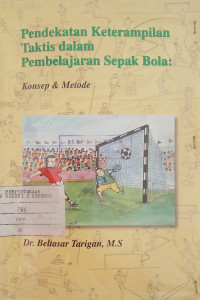 Image of PENDEKATAN KETERAMPILAN TAKTIS DALAM PEMBELAJARAN SEPAK BOLA